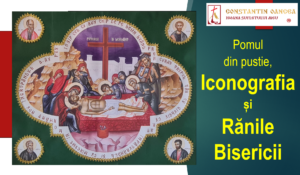 Pomul din pustie, Iconografia și Rănile Bisericii - Constantin Oancea, Icoana Sufletului Meu